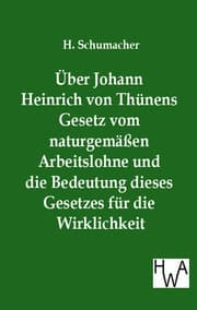 Cover von Über Johann Heinrich von Thünens Gesetz vom naturgemäßen Arbeitslohne und die Bedeutung dieses Gesetzes für die Wirklichkeit