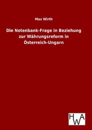 Cover von Die Notenbank-Frage in Beziehung zur Währungsreform in Österreich-Ungarn