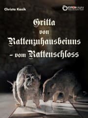 Cover von Gritta von Rattenzuhausbeiuns - vom Rattenschloss