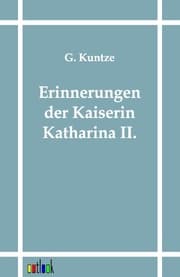 Cover von Erinnerungen der Kaiserin Katharina II.