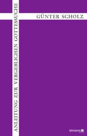 Cover von Anleitung zur vergeblichen Gottessuche