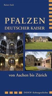Cover von Pfalzen deutscher Kaiser von Aachen bis Zürich
