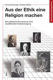 Cover von Aus der Ethik eine Religion machen