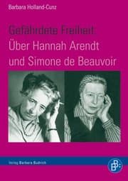 Cover von Gefährdete Freiheit. Über Hannah Arendt und Simone de Beauvoir