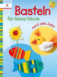Cover von Basteln für kleine Hände rund ums Jahr
