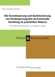 Cover von Die Konstituierung und Sanktionierung von Kinderpornografie als kriminelle Handlung im justiziellen Diskurs