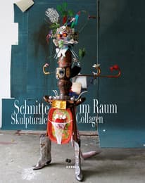 Cover von Schnitte im Raum. Skulpturale Collagen