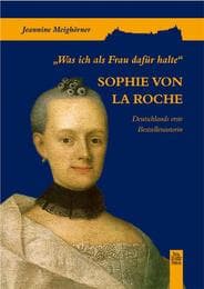 Cover von Sophie von La Roche - 'Was ich als Frau dafür halte'