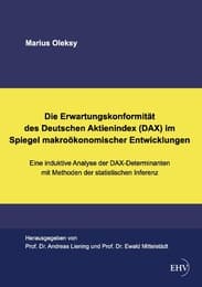 Cover von Die Erwartungskonformität des Deutschen Aktienindex (DAX) im Spiegel makroökonomischer Entwicklungen