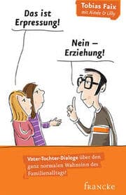 Cover von Das ist Erpressung! Nein, Erziehung!