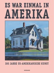 Cover von Es war einmal in Amerika. 300 Jahre US-Amerikanische Kunst