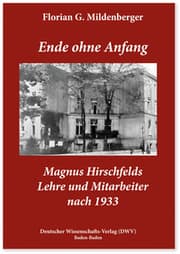 Cover von Ende ohne Anfang. Magnus Hirschfelds Lehre und Mitarbeiter nach 1933
