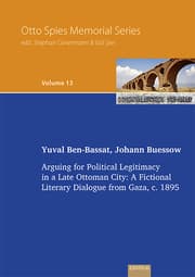 Cover von Arguing for Political Legitimacy in a Late Ottoman City: A Fictional Literary Dialogue from Gaza, c. 1895