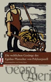 Cover von Die weltlichen Gesänge des Egidius Pfanzelter von Polykarpszell