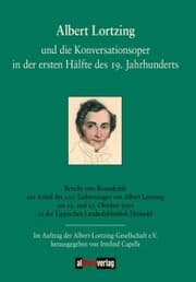 Cover von Albert Lortzing und die Konversationsoper in der ersten Hälfte des 19. Jahrhunderts