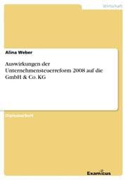 Cover von Auswirkungen der Unternehmensteuerreform 2008 auf die GmbH & Co.KG