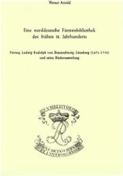 Cover von Eine norddeutsche Fürstenbibliothek des frühen 18. Jahrhunderts