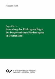Cover von Royalties - Sammlung der Rechtsgrundlagen der bergrechtlichen Förderabgabe in Deutschland