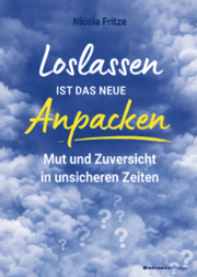 Cover von Loslassen ist das neue Anpacken!