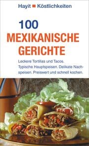 Cover von 100 mexikanische Gerichte