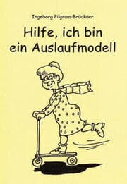Cover von Hilfe, ich bin ein Auslaufmodell