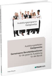 Cover von Ausbildungsprogramm Gastgewerbe / Ausbildungsleitfaden Gastgewerbe - Gemeinsame Berufsbildpositionen für alle Berufe