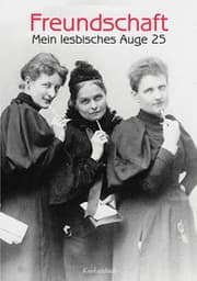 Cover von Mein lesbisches Auge 25: Freundschaft