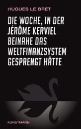 Cover von Die Woche, in der Jerome Kerviel beinahe das Weltfinanzsystem gesprengt hätte