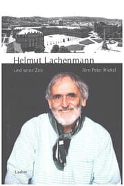 Cover von Helmut Lachenmann und seine Zeit