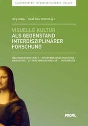 Cover von Visuelle Kultur als Gegenstand interdisziplinärer Forschung