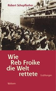 Cover von Wie Reb Froike die Welt rettete