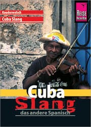 Cover von Cuba Slang, das andere Spanisch Wort für Wort