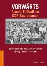 Cover von Vorwärts - Armee-Fußball im DDR-Sozialismus