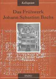 Cover von Das Frühwerk Johann Sebastian Bachs