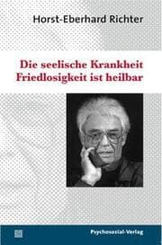 Cover von Die seelische Krankheit Friedlosigkeit ist heilbar
