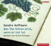 Cover von Was ihm fehlen wird, wenn er tot ist