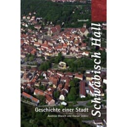 Cover von Schwäbisch Hall. Geschichte einer Stadt