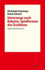 Cover von Unterwegs nach Babylon - Spielformen des Erzählens