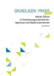 Cover von Aktives Führen in Versicherungsunternehmen, Agenturen und Maklerunternehmen