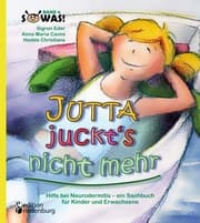 Cover von Jutta juckt's nicht mehr - Hilfe bei Neurodermitis - ein Sachbuch für Kinder und Erwachsene