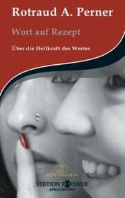 Cover von Wort auf Rezept: Über die Heilkraft des Wortes