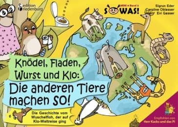 Cover von Knödel, Fladen, Wurst und Klo: Die anderen Tiere machen so! Die Geschichte vom Wuschelfloh, der auf Klo-Weltreise ging