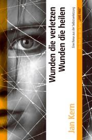 Cover von Wunden die verletzen - Wunden die heilen