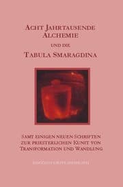 Cover von Acht Jahrtausende Alchemie und die Tabula Smaragdina