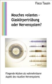 Cover von Mouches volantes - Glaskörpertrübung oder Nervensystem?