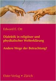 Cover von Dialektik in religiöser und physikalischer Welterklärung