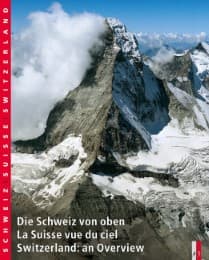 Cover von Die Schweiz von oben/La Suisse vue du ciel/Switzerland: an Overview