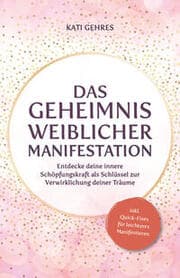 Cover von Das Geheimnis weiblicher Manifestation