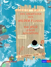 Cover von Das Abenteuer des Wilden Flusses - The WILD river adventure