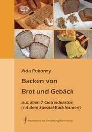 Cover von Backen von Brot und Gebäck aus allen sieben Getreidearten
